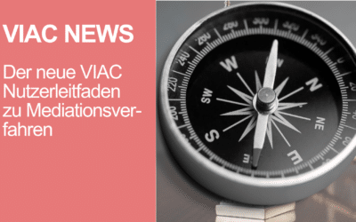 Der neue VIAC Nutzerleitfaden zu Mediationsverfahren