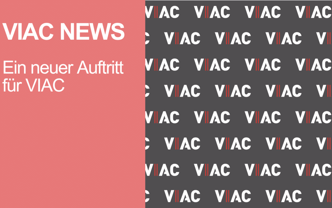 Ein neuer Auftritt für VIAC 